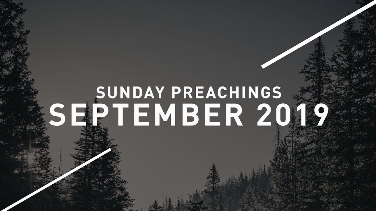 September 2019 Preachings