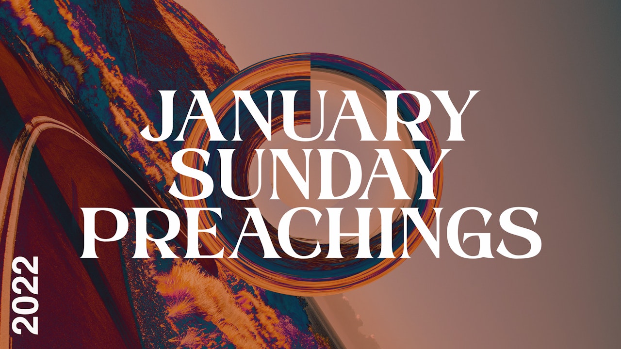 January 2022 Preachings