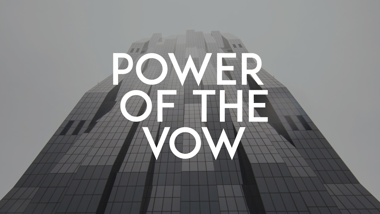 The Power Of The Vow