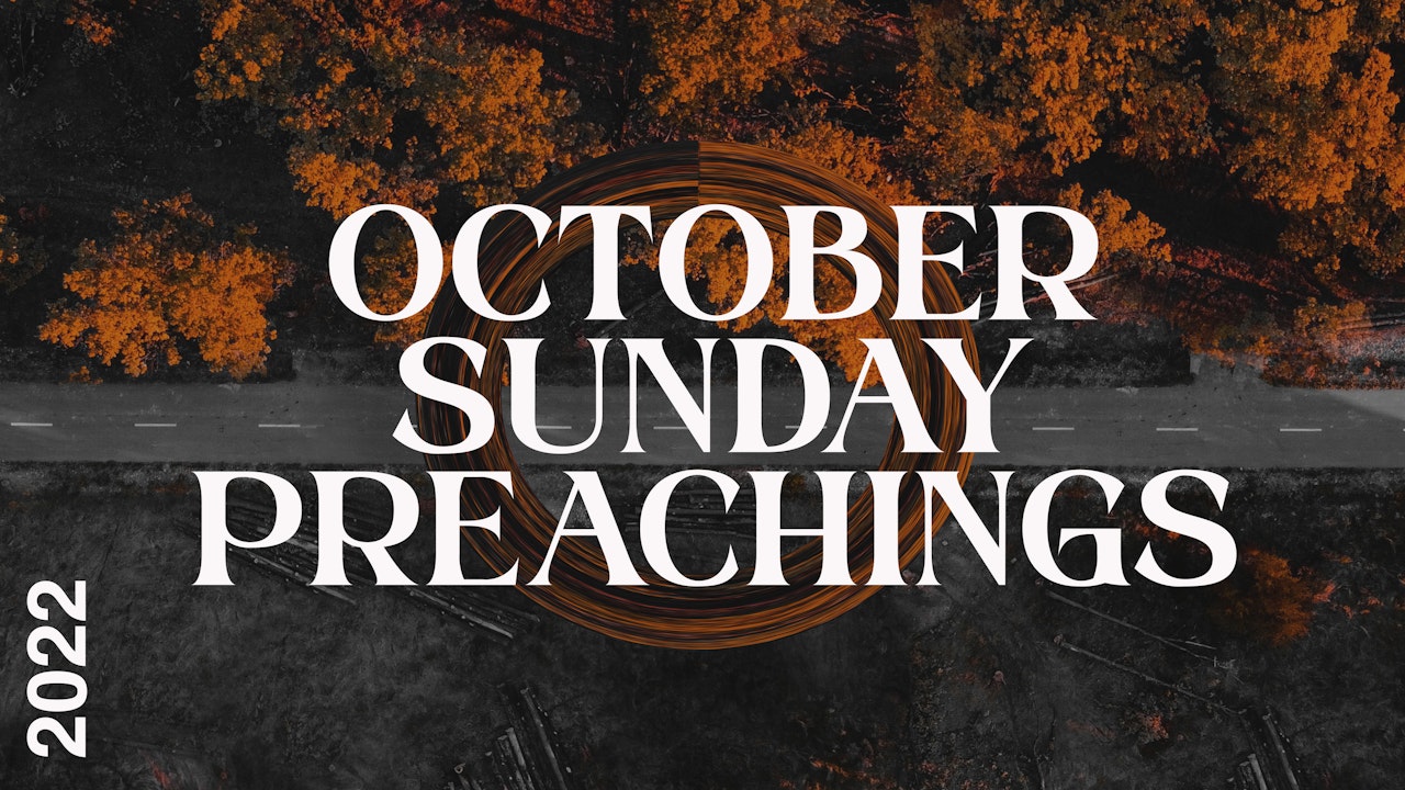 October 2022 Preachings