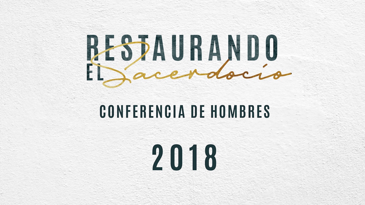 Conferencia de Hombres: Restaurar el Sacerdocio 2018
