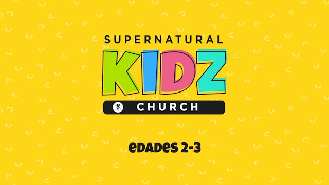 Supernatural Kidz Church Edades 2-3