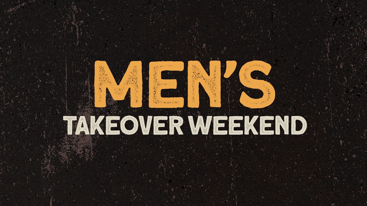 Men's Takeover Weekend | Fin De Semana Para Hombres