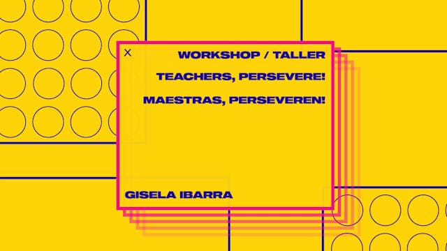 Workshop 6: Teachers, Persevere!