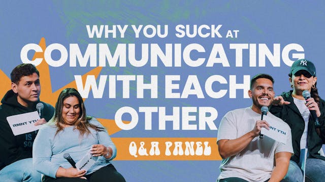 WHY DO YOU SUCK AT COMMUNICATING WITH...