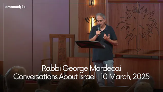 Rabbi George Mordecai | 10 March, 2024