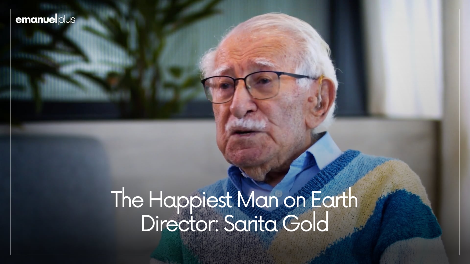 The Happiest Man on Earth | Director: Sarita Gold