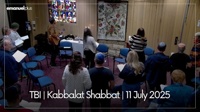 TBI | Kabbalat Shabbat | 11 July 2025