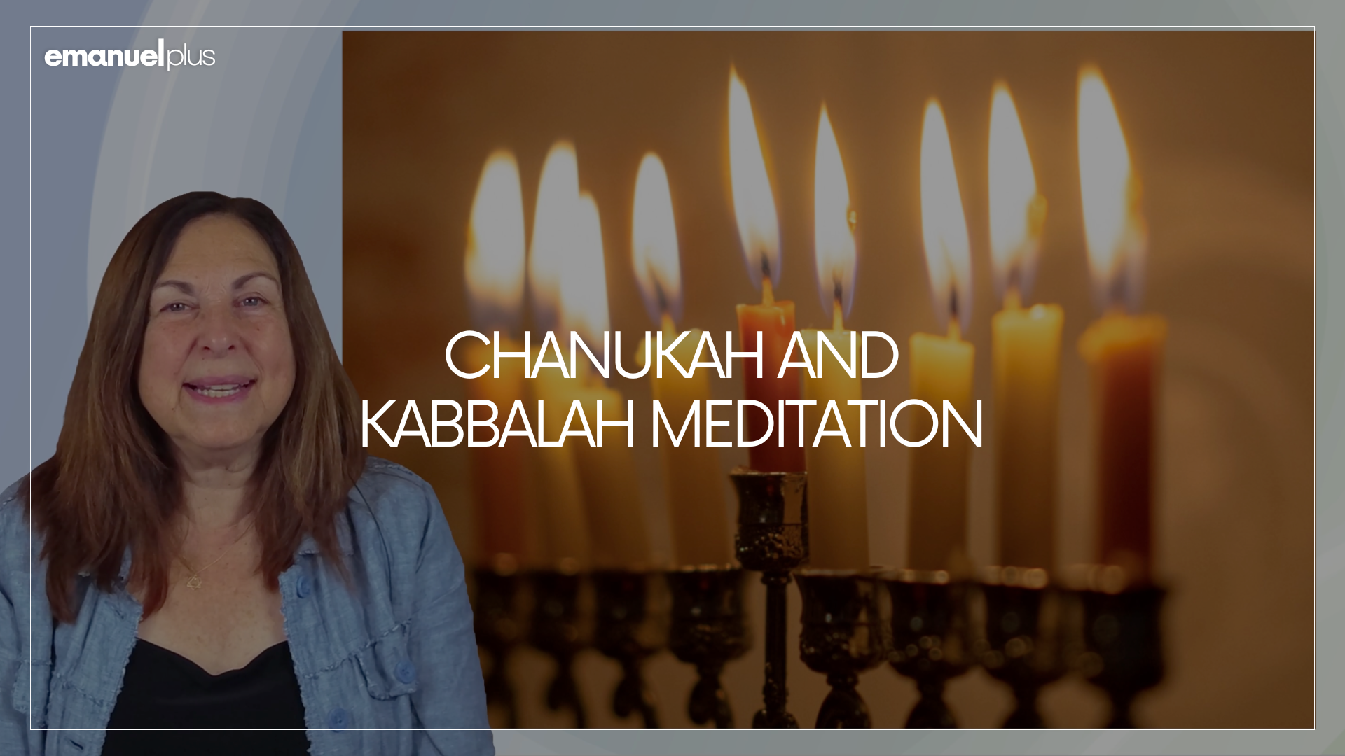 Chanukah and Kabbalah Meditation 2025