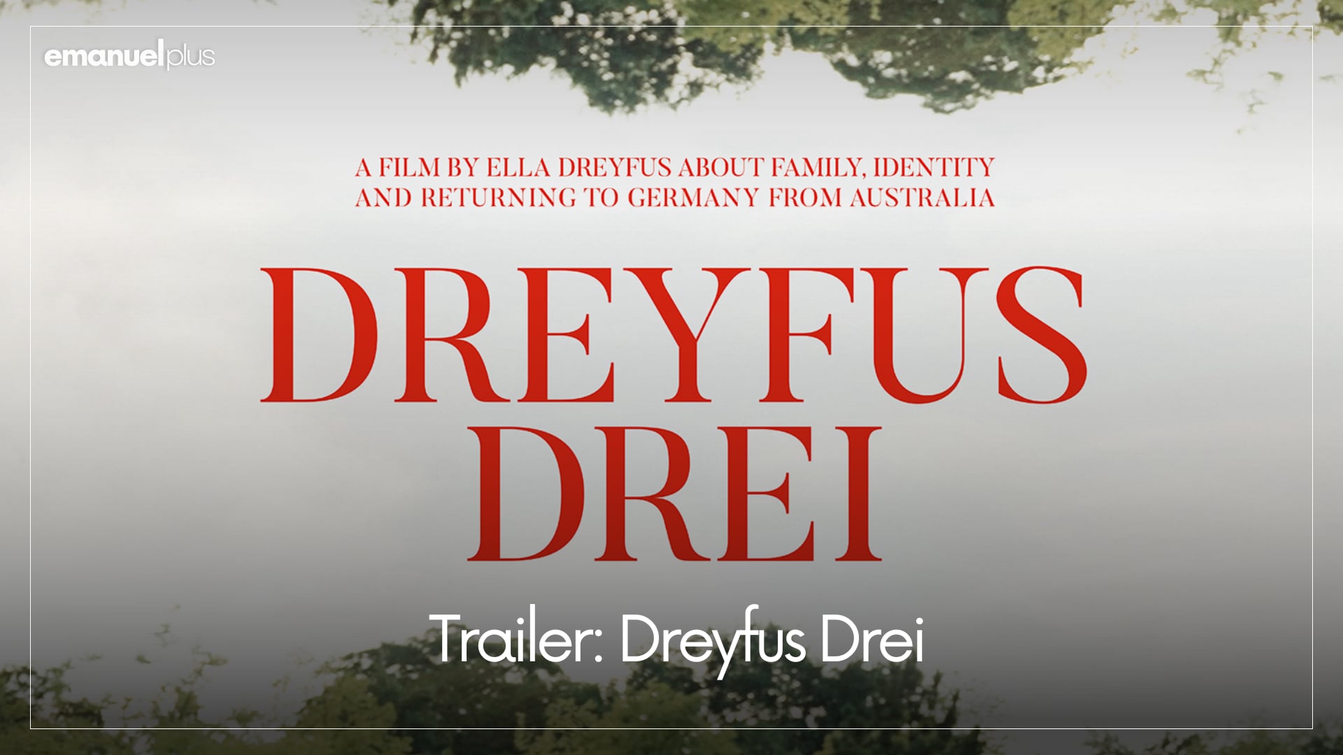 Trailer: Dreyfus Drei