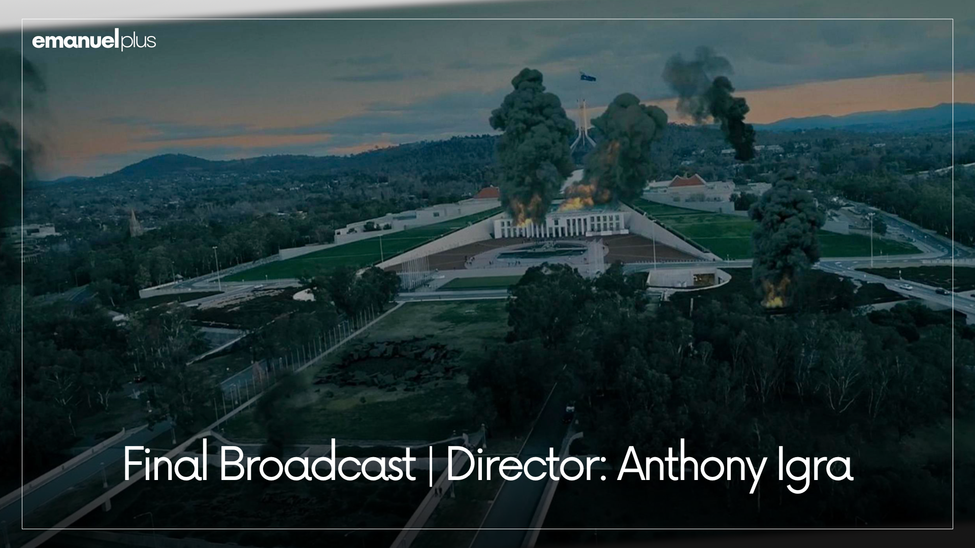 Final Broadcast | Director: Anthony Igra