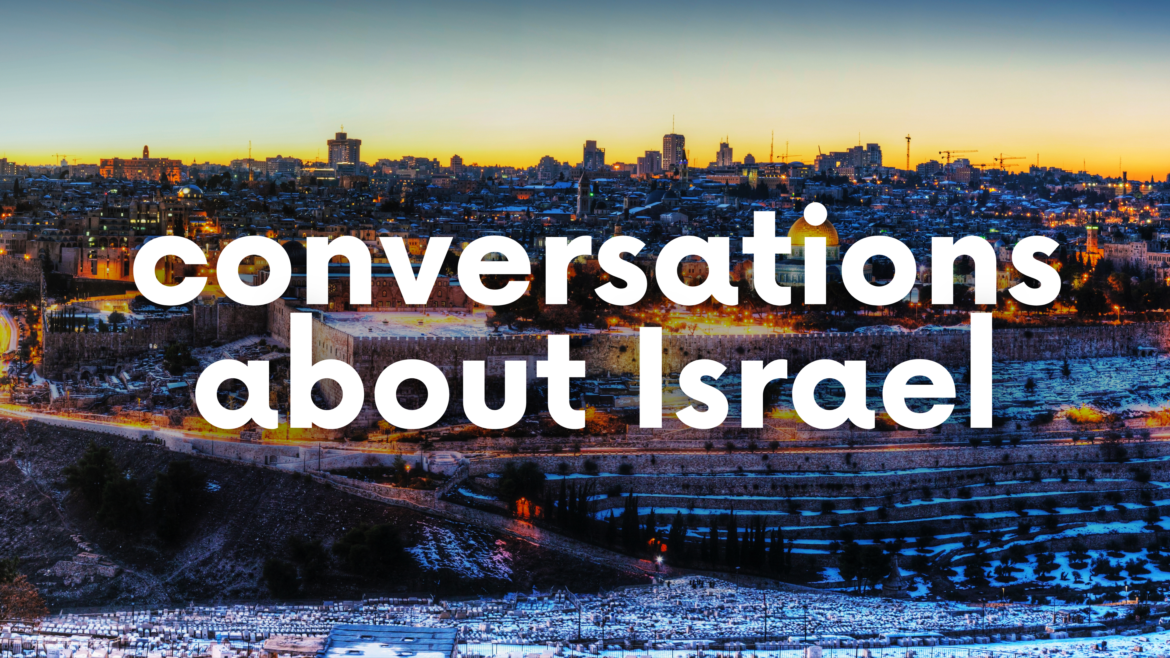 Conversations about Israel