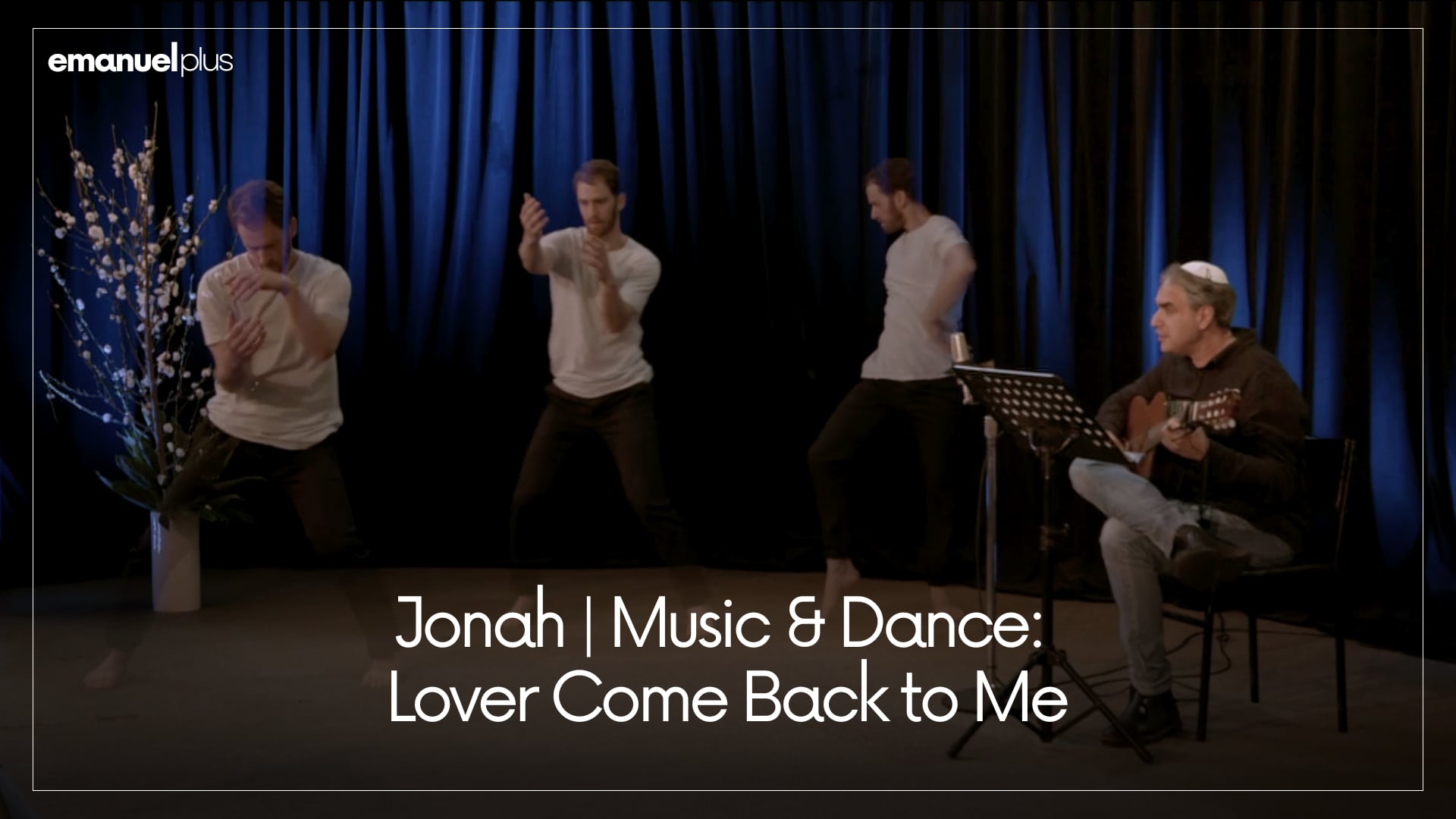 Jonah | Music & Dance: Lover Come Back to Me
