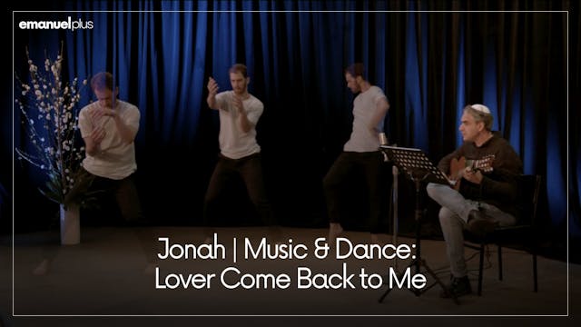 Jonah | Music & Dance: Lover Come Bac...