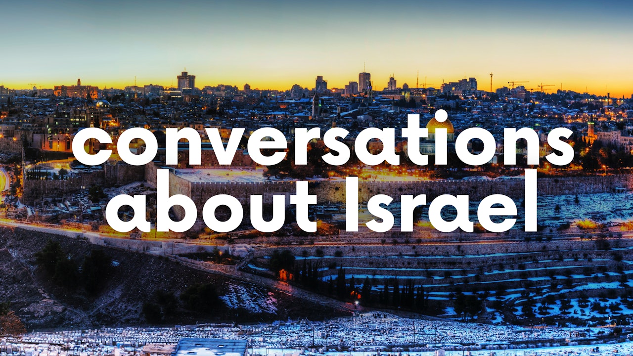 Conversations About Israel