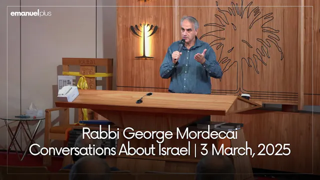 Rabbi George Mordecai | 3 March, 2025
