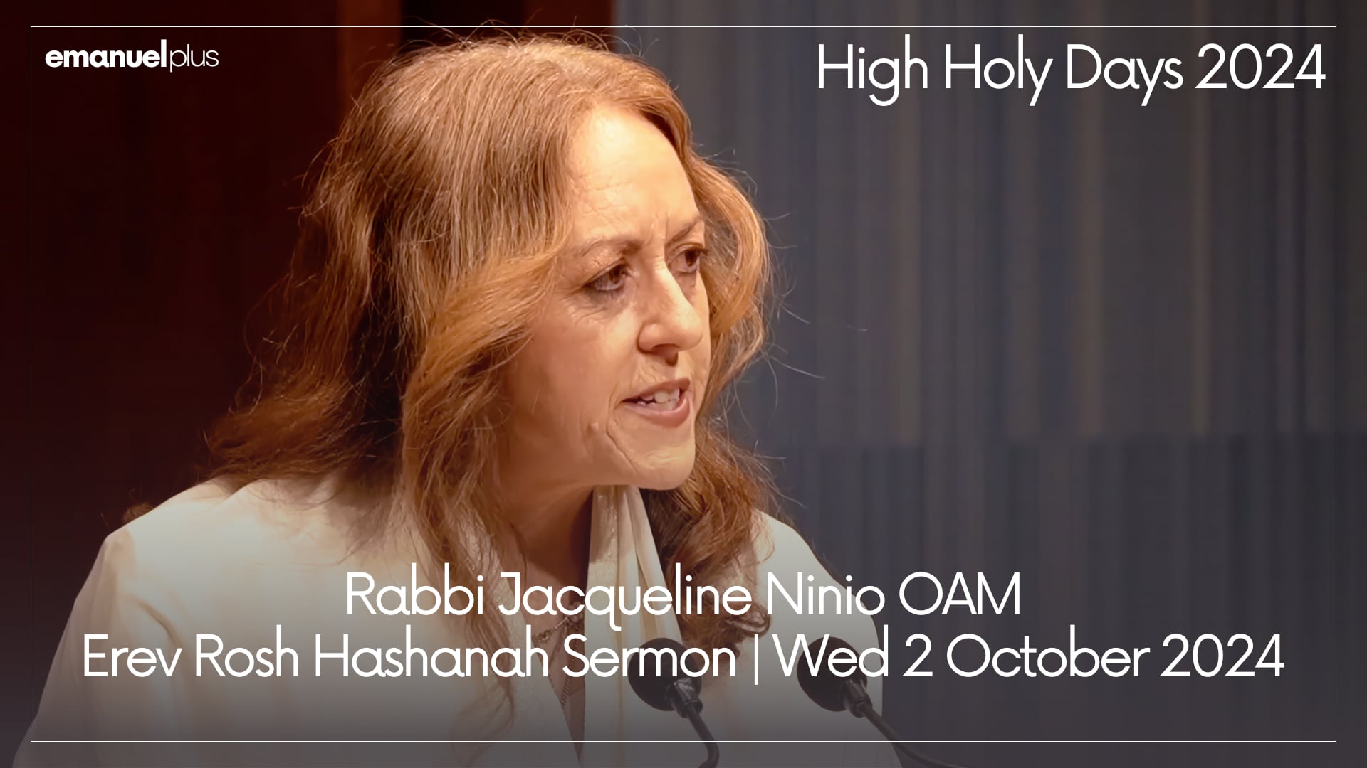 Rabbi Jacqueline Ninio OAM | Erev Rosh Hashanah Sermon | Wednesday 2 October 2024