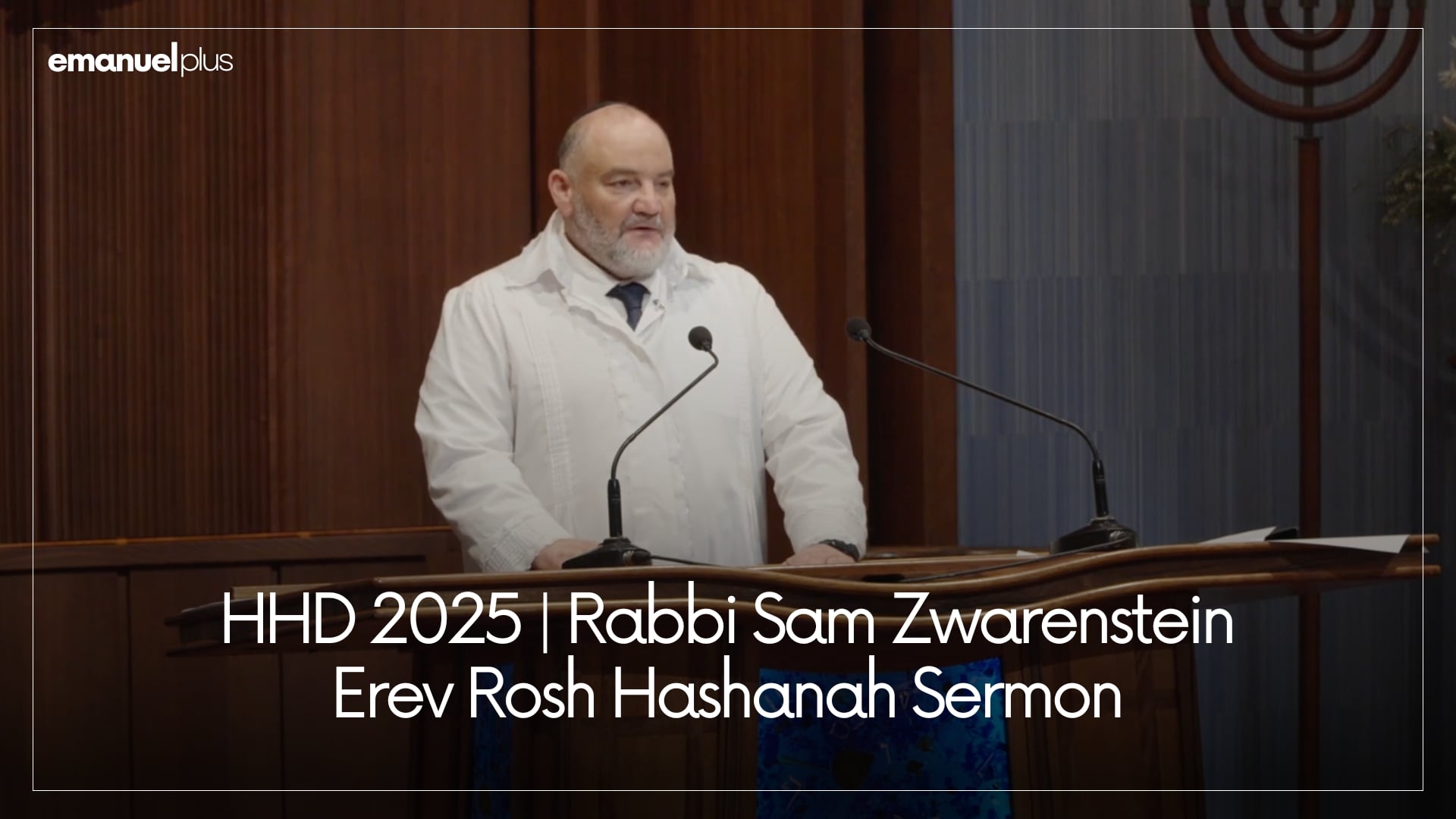 HHD 2025 | Rabbi Sam Zwarenstein | Erev Rosh Hashanah Sermon