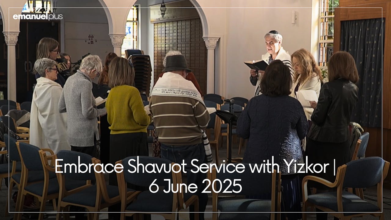Embrace Shavuot Service with Yizkor | 6 June 2025