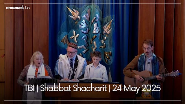 TBI | Shabbat Shacharit | 24 May 2025
