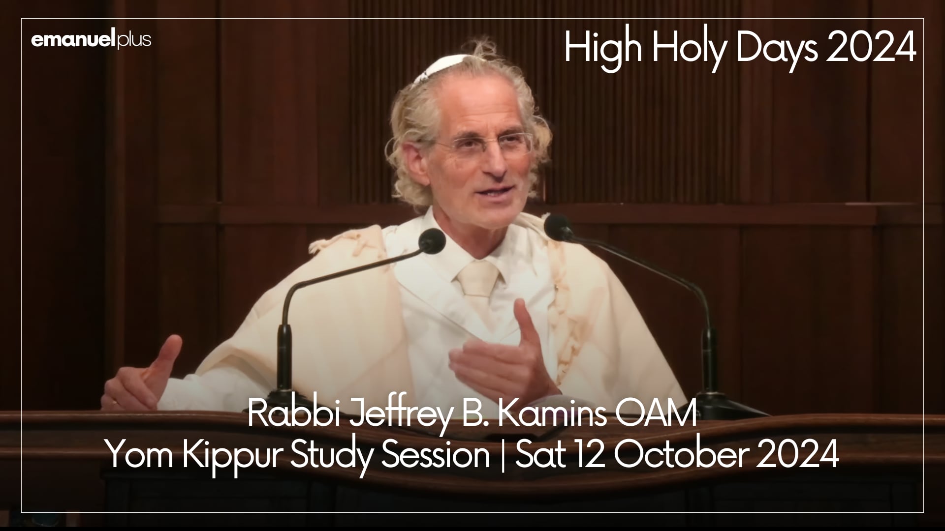 Rabbi Jeffrey B. Kamins OAM | Yom Kippur Study Session | Saturday 12 October 2024