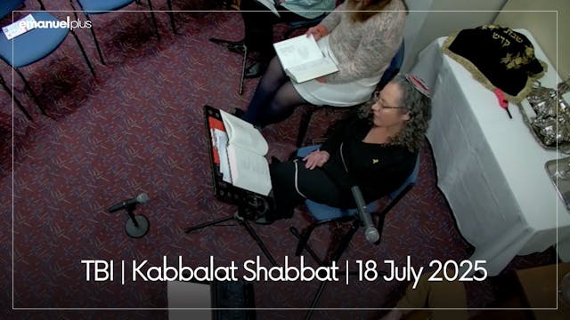 TBI | Kabbalat Shabbat | 18 July 2025