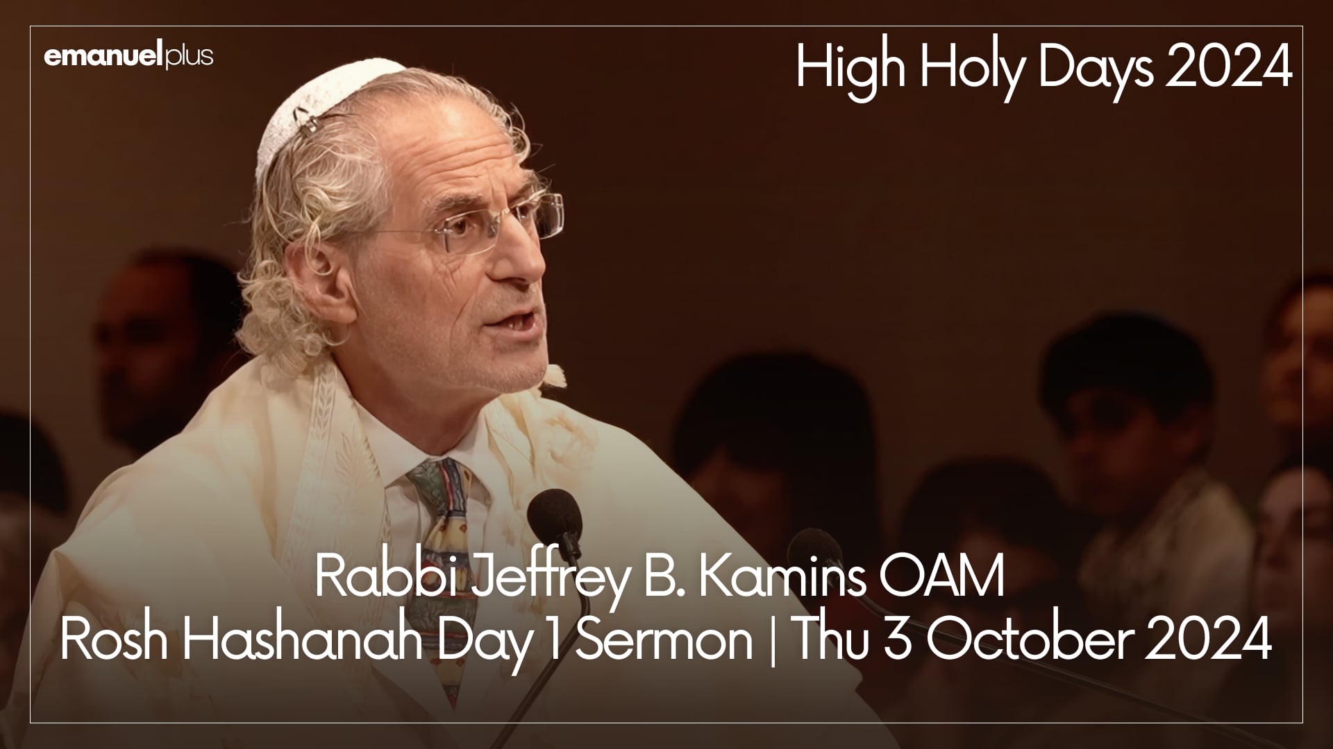 Rabbi Jeffrey B. Kamins OAM | Rosh Hashanah Day 1 Sermon | Thursday 3 October 2024