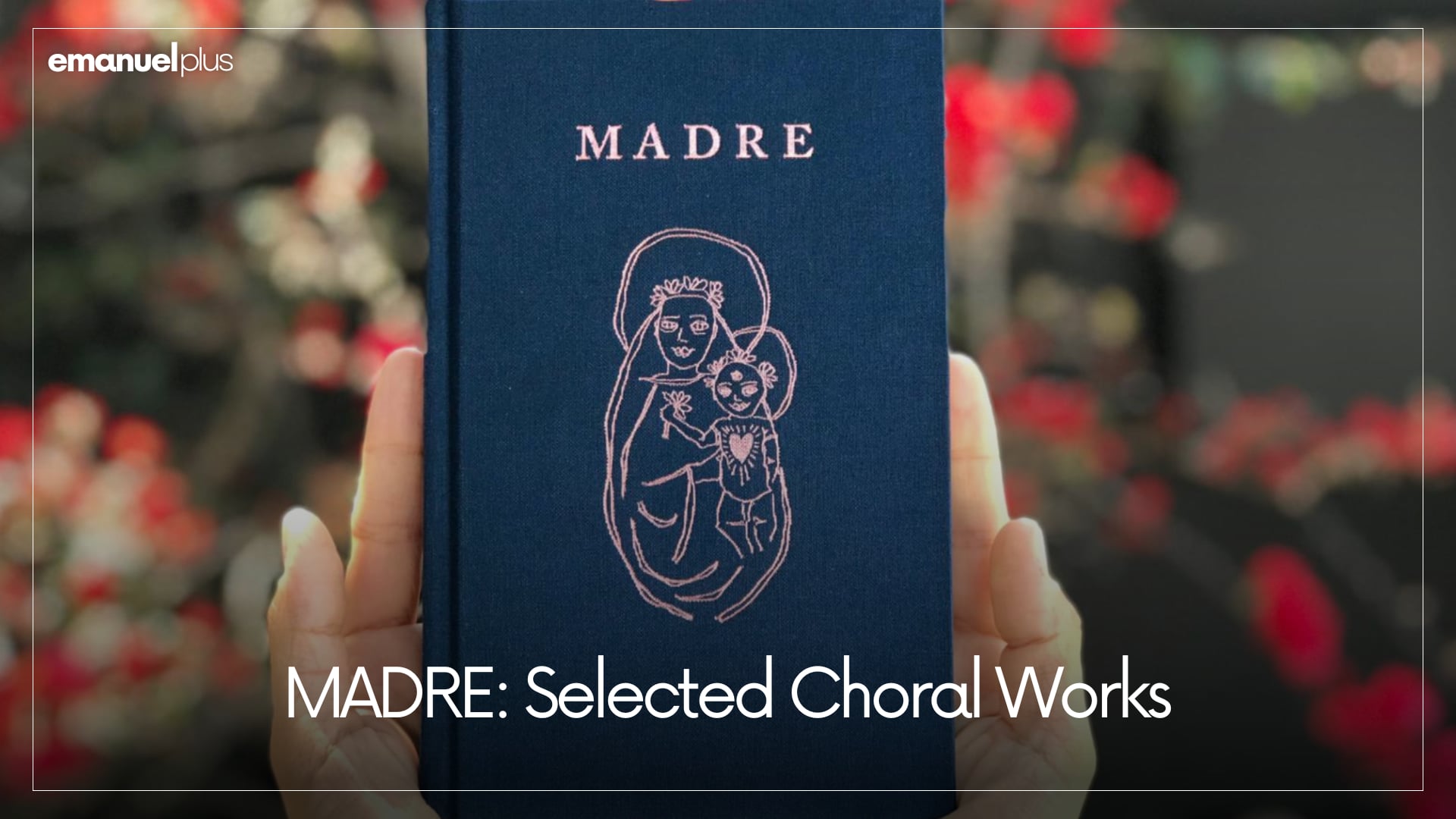 MADRE: Selected Choral Works