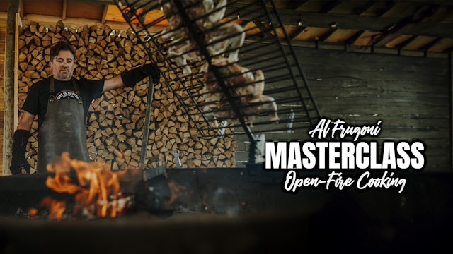 Al Frugoni Masterclass: Open Fire Cooking