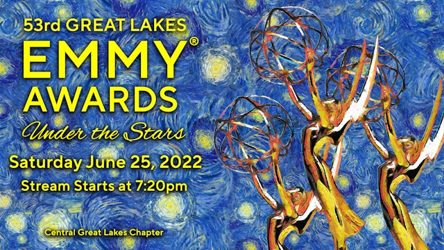 53rd Annual Great Lakes Emmy Awards: “Under The Stars”