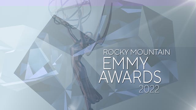 2022 Rocky Mountain Emmy Awards - Nom...