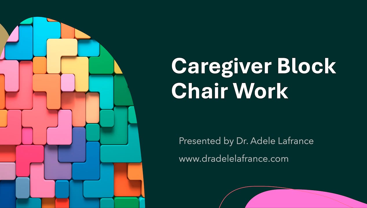 Caregiver Block Chair Work: Theory and Skills