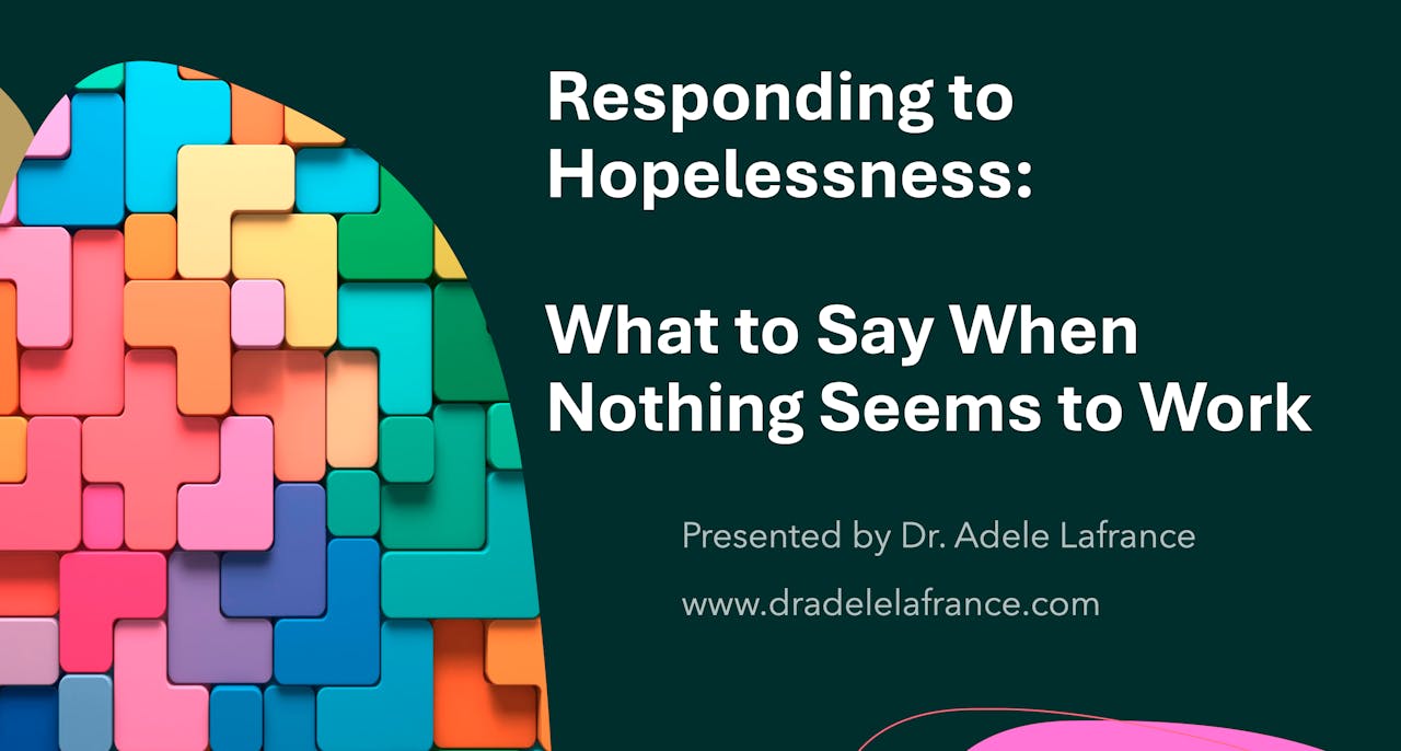 Responding to Hopelessness: Need a Script?