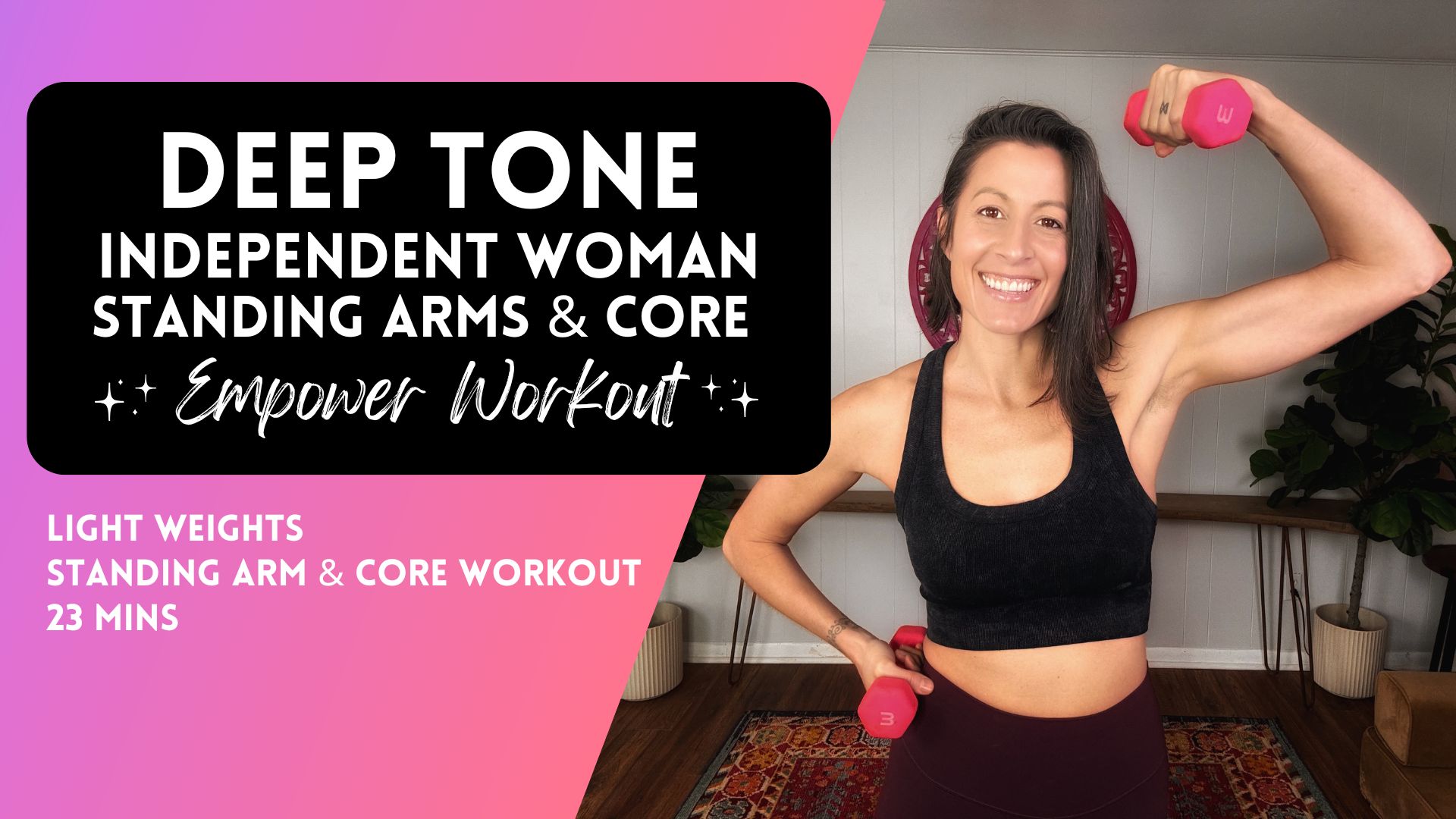 Deep Tone: Independent Woman - Upper Body & Core Weighted Workout