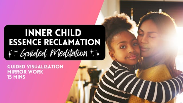 Inner Child Essence Reclamation