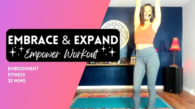 Embrace & Expand Weighted Workout