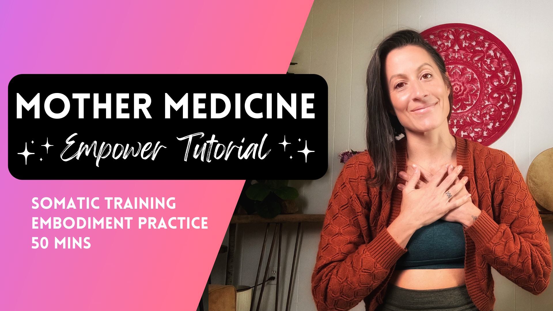Mother Medicine Somatic Self-Care Tutorial & Practice