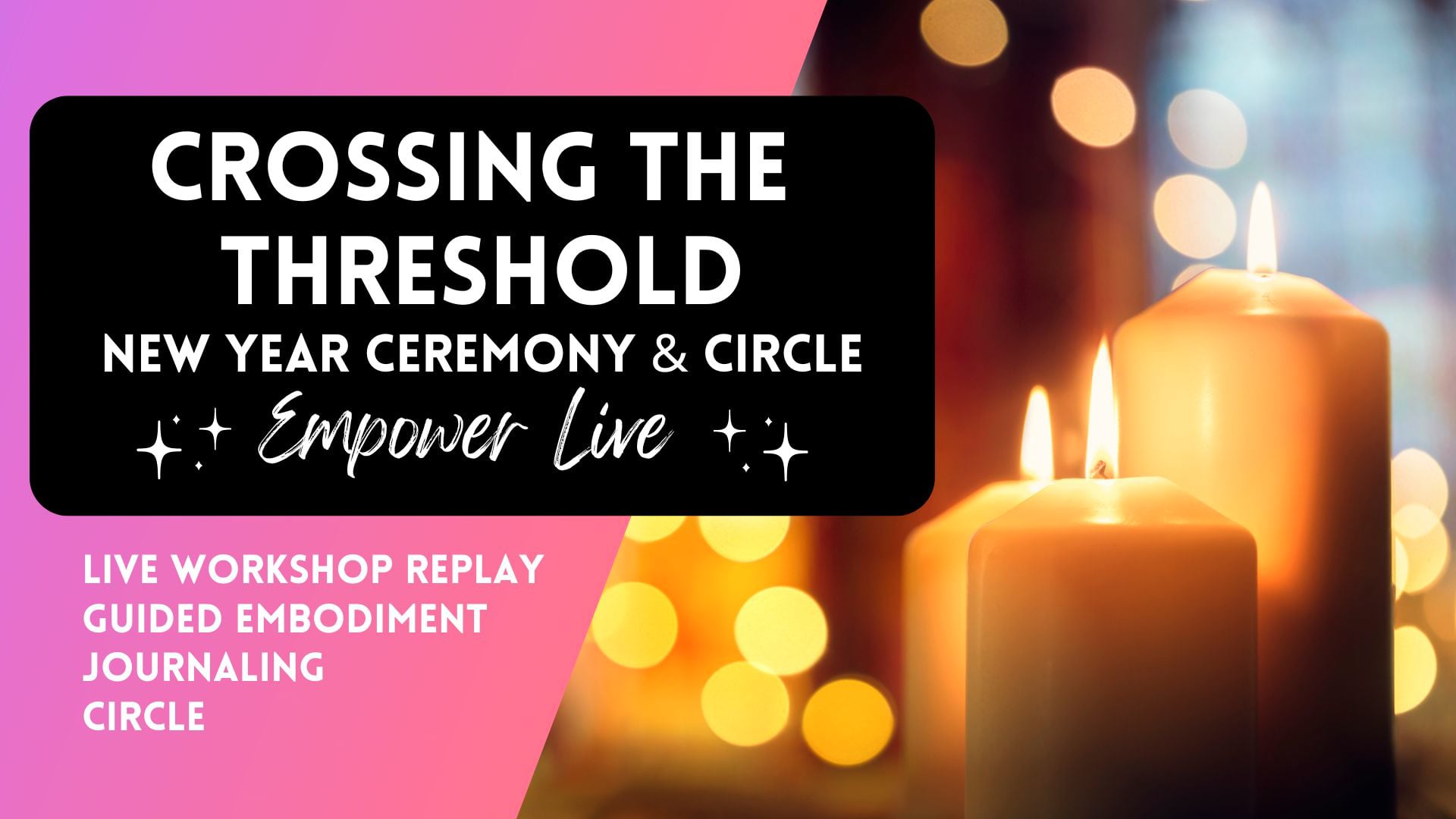 Crossing the Threshold New Year Ceremony & Circle