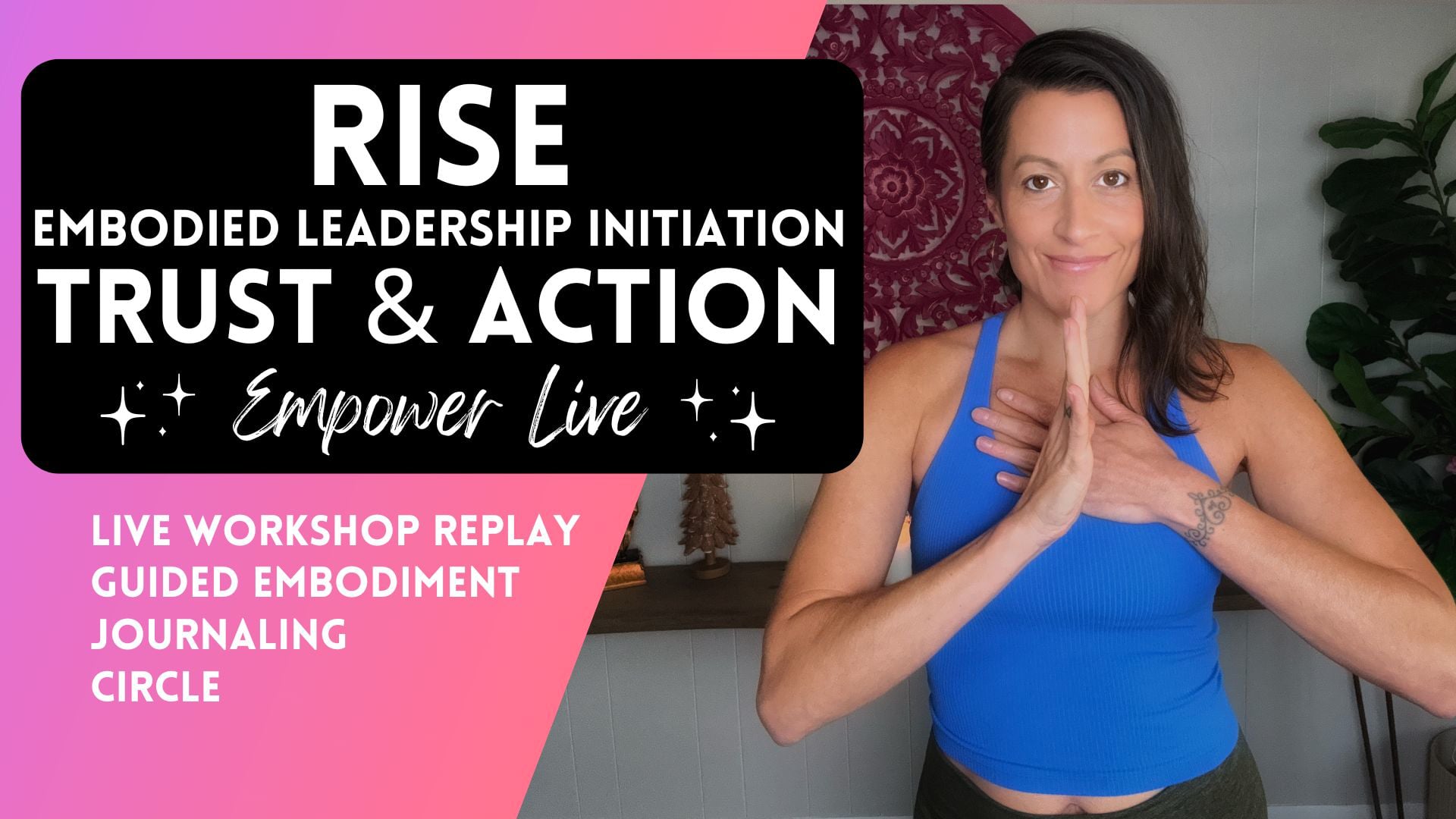 RISE - Class 6 - Trust & Take Action Live Workshop Class Replay
