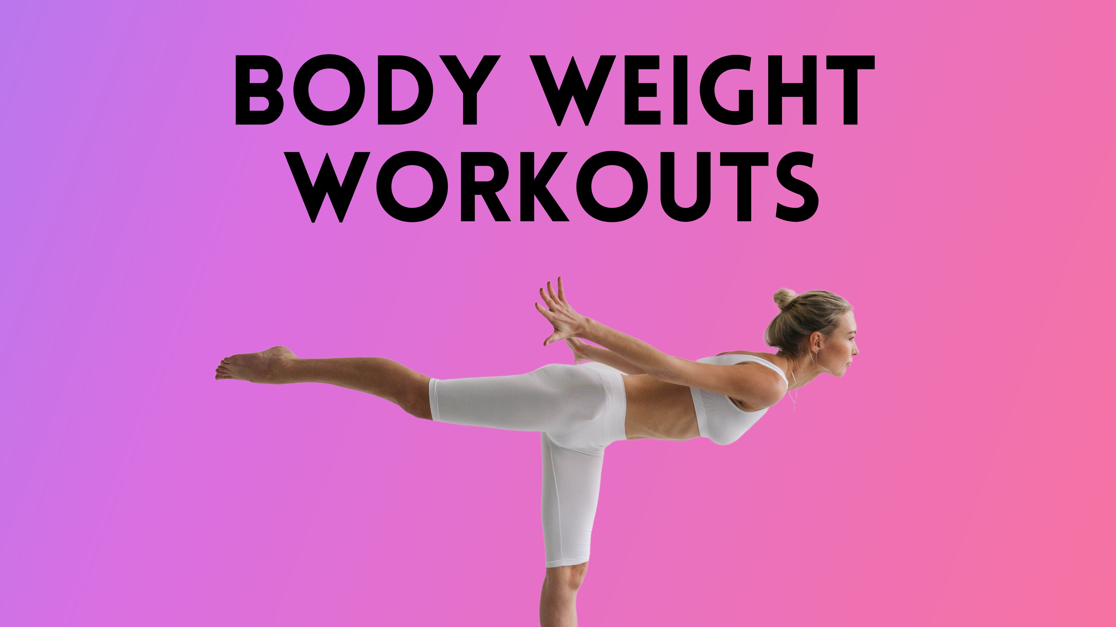 Body Weight Workouts