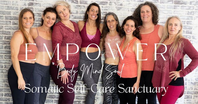 EMPOWER Somatic Self-Care Sanctuary