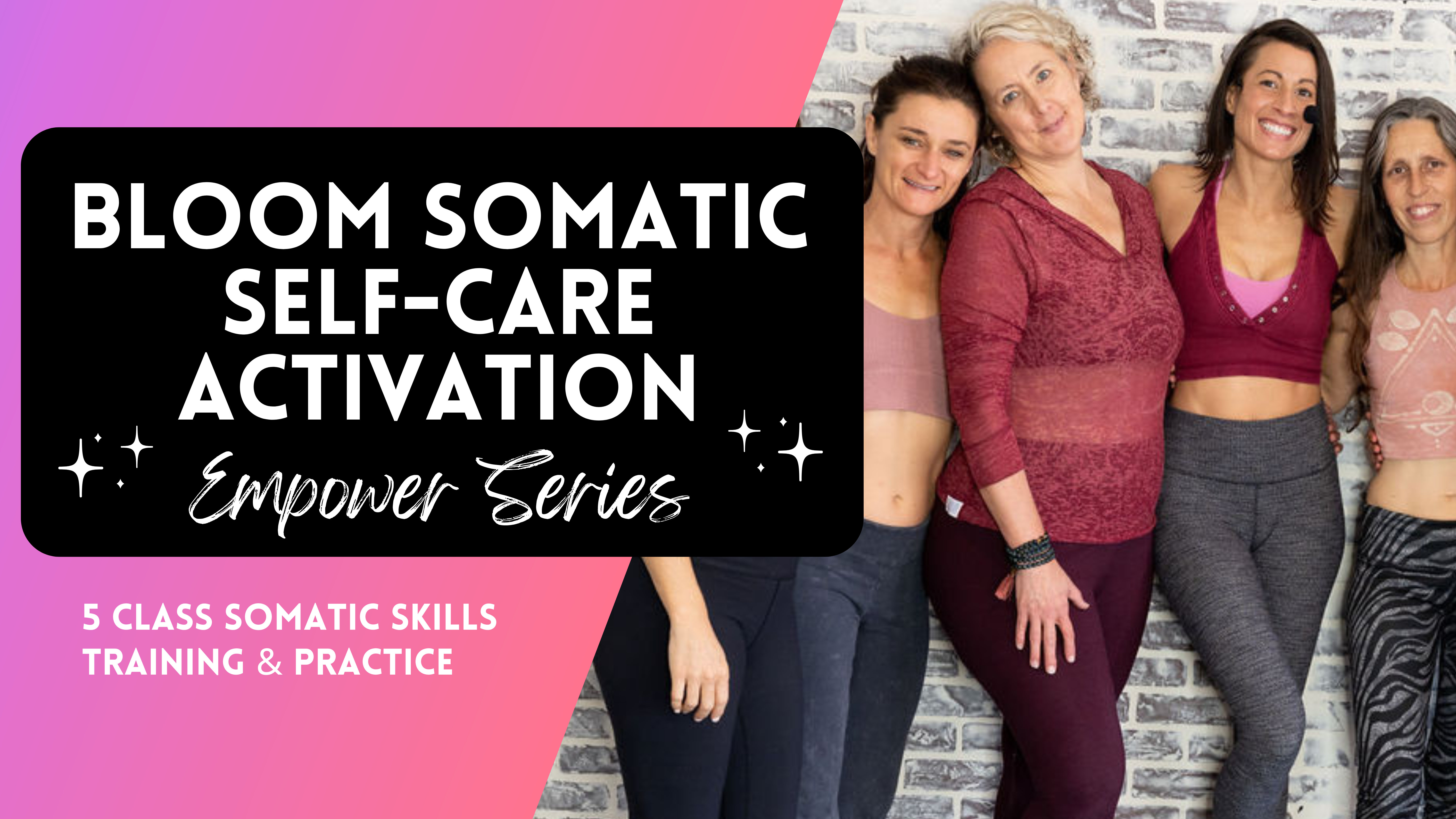 BLOOM - Somatic Self-Care Series