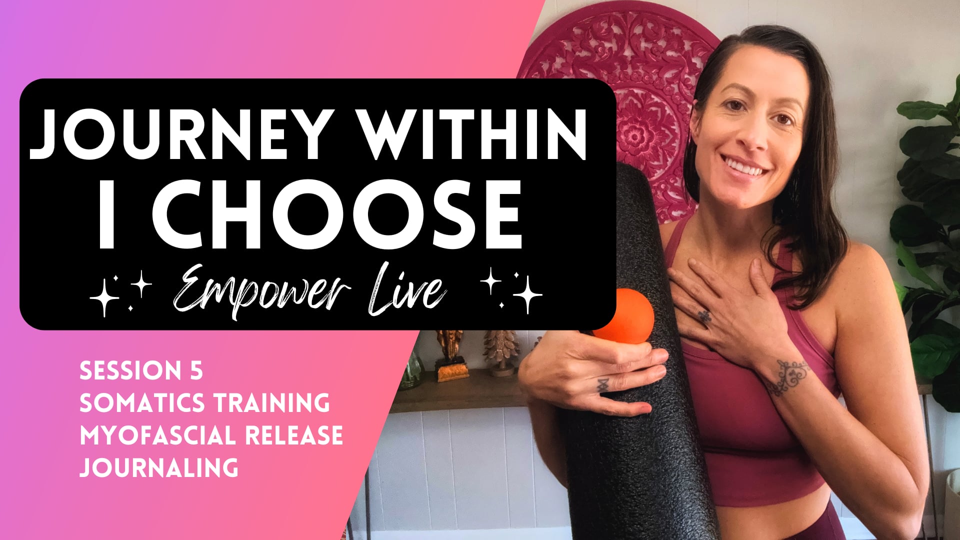 Journey Within - Session 5: I Choose - Spiral Line & Shoulder Myofascial Release