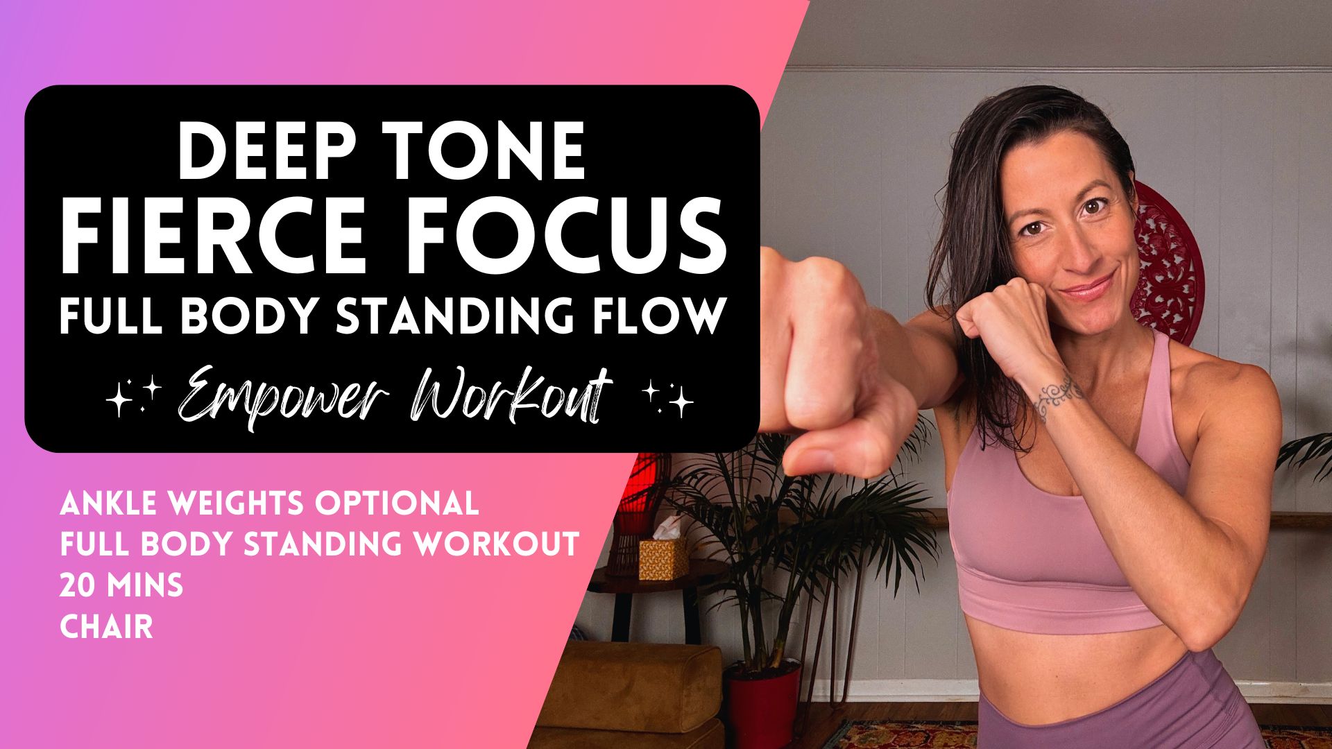 Deep Tone: Full Body Standing Flow - Fierce Focus 