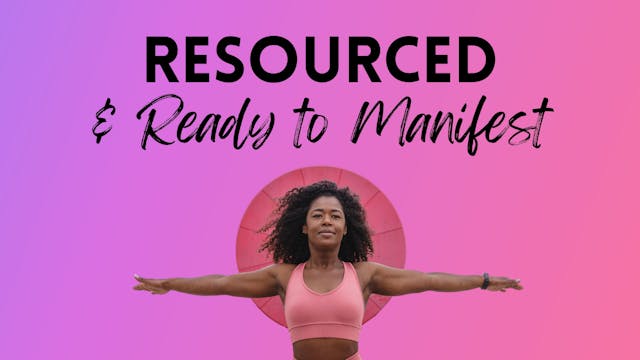 MOOD: RESOURCED & READY TO MANIFEST