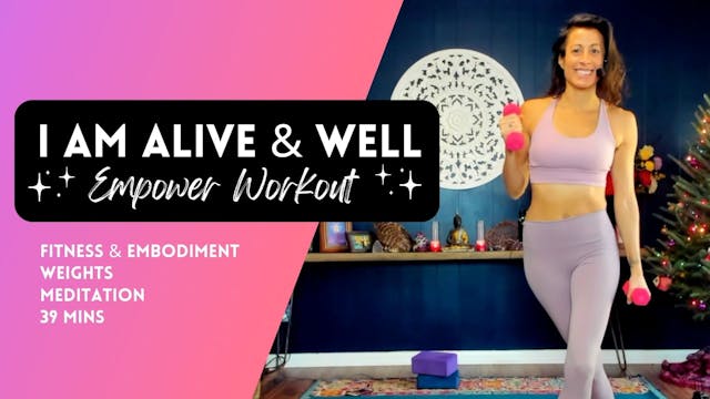 I am Alive & Well Weighted Workout