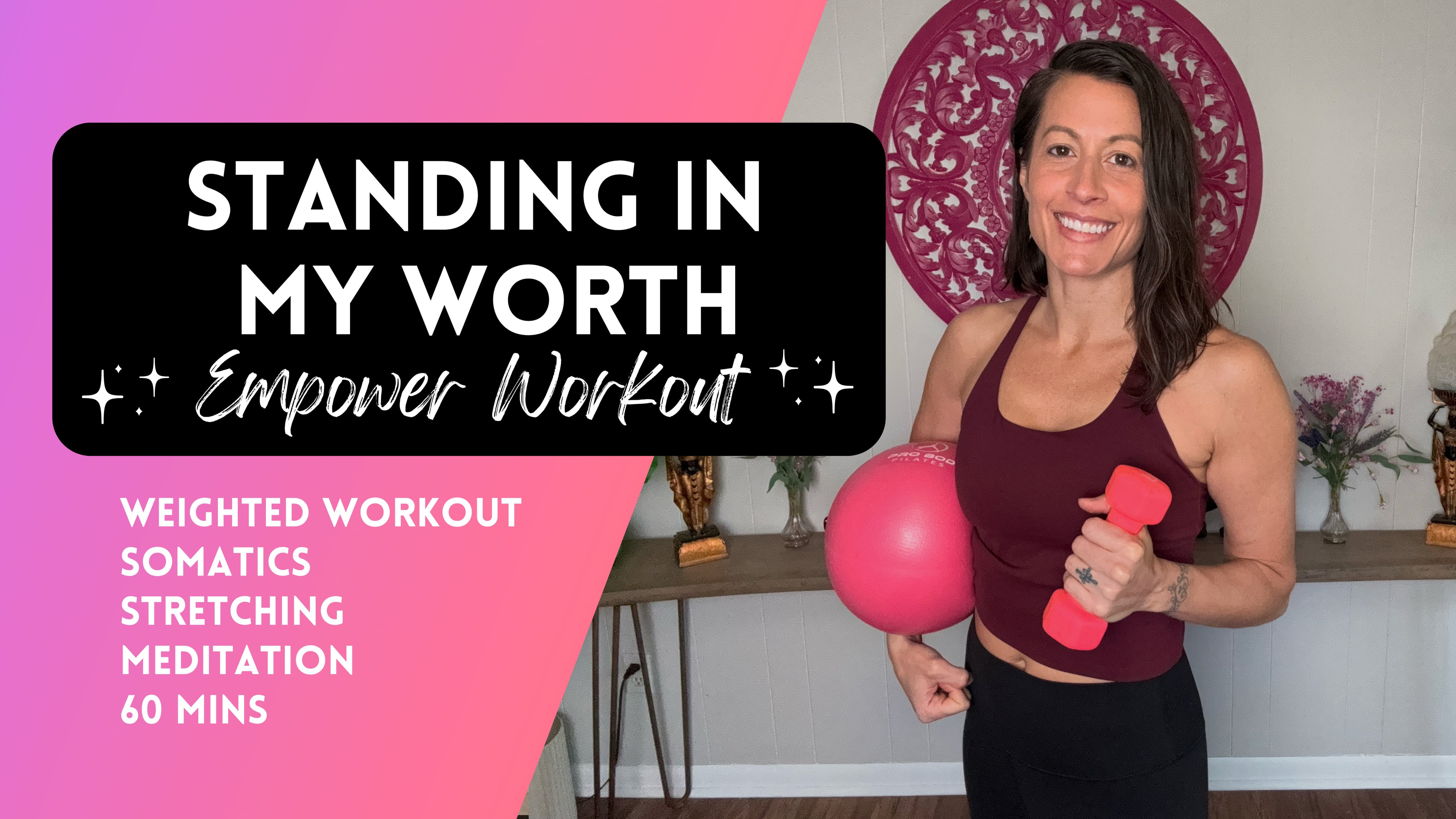 Standing in My Worth - Weighted Somatic Workout