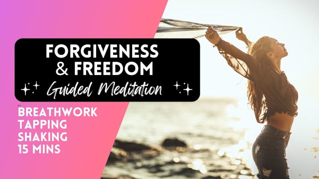 Forgiveness and Freedom Meditation