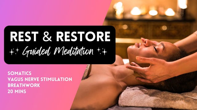 Rest & Restore Somatic Meditation