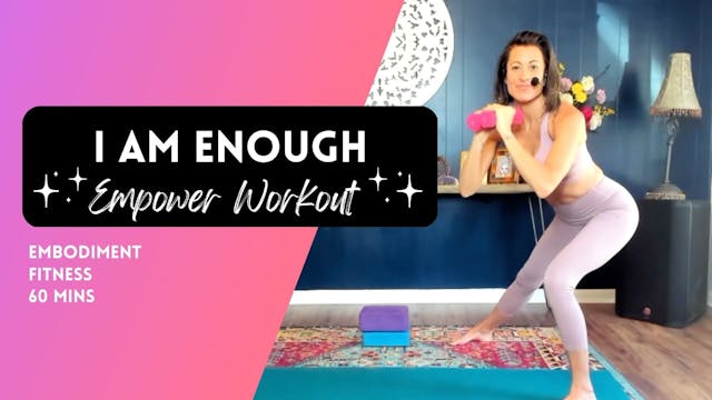 I am Enough Weighted Workout